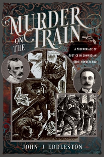 Murder On The Train, John J Eddleston - Paperback - 9781036124922