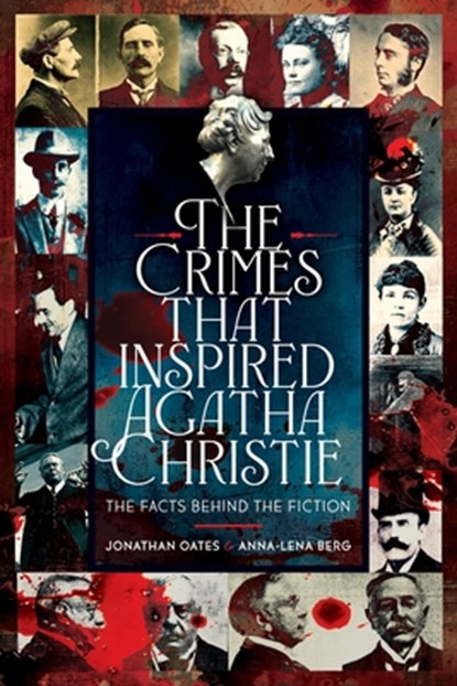The Crimes That Inspired Agatha Christie, Jonathan Oates ; Anna-Lena Berg - Gebonden - 9781036126544