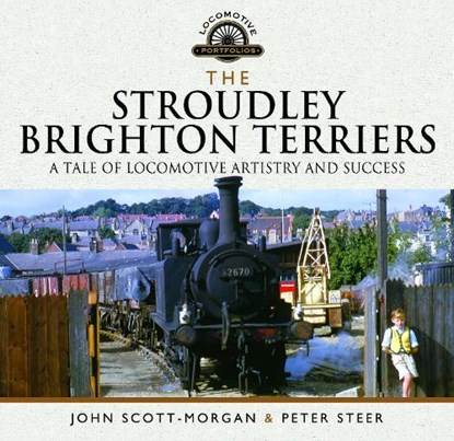 The Stroudley Brighton Terriers, John Scott-Morgan ; Peter Steer - Gebonden - 9781036127176