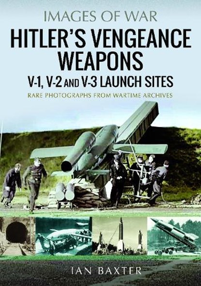 Hitler's Vengeance Weapons, Ian Baxter - Paperback - 9781036128807