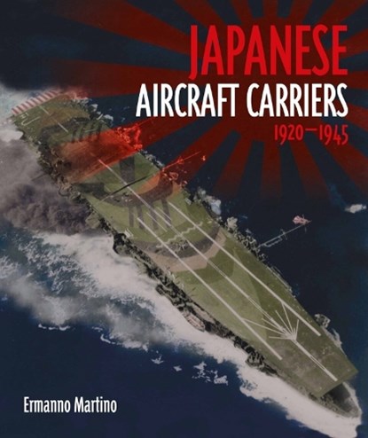 Japanese Aircraft Carriers, Ermanno Martino - Gebonden - 9781036133528