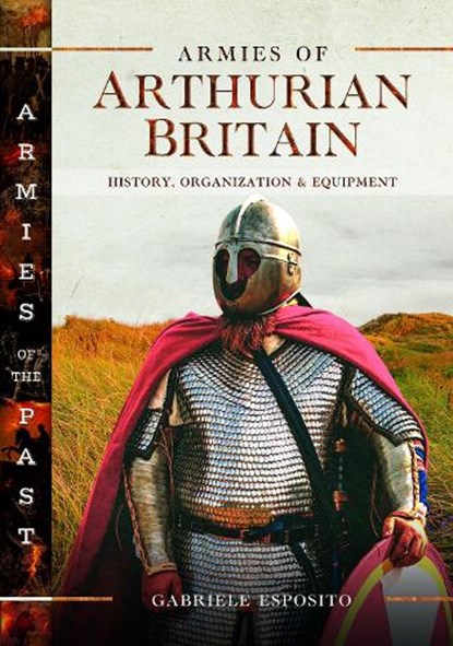 Armies of Arthurian Britain, Gabriele Esposito - Gebonden - 9781036137342