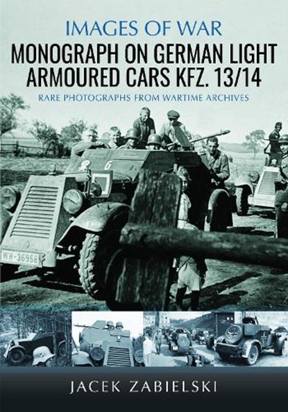 Monograph on German Light Armoured Cars Kfz. 13/14, Jacek Zabielski - Paperback - 9781036139384