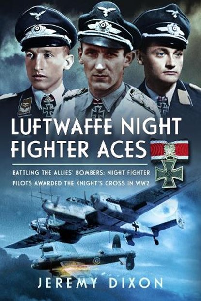 Luftwaffe Night Fighter Aces, Jeremy Dixon - Gebonden - 9781036140489