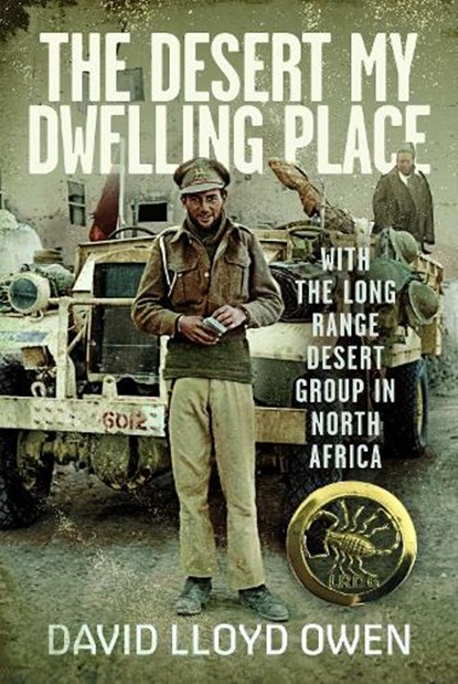The Desert My Dwelling Place, David Lloyd Owen - Gebonden - 9781036141745