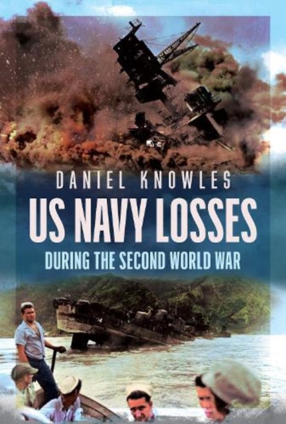 US Navy Losses During the Second World War, Daniel Knowles - Gebonden - 9781036145644