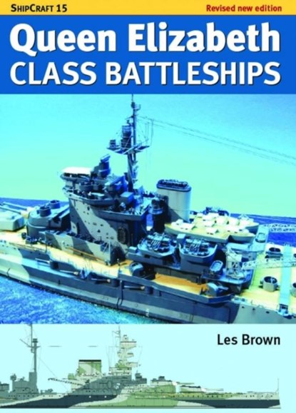 Ship Craft Queen Elizabeth Class Battleships - Revised Edition, Les Brown - Paperback - 9781036150303