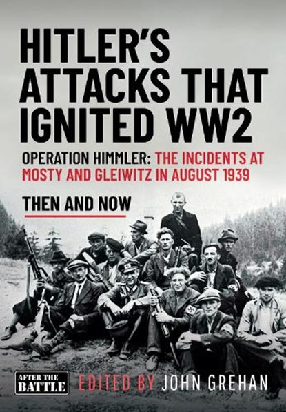 Hitler’s Attacks That Ignited WW2, John Grehan - Gebonden - 9781036150495
