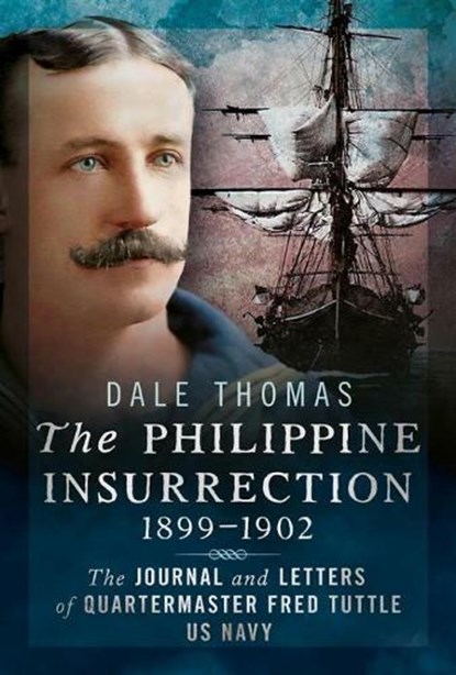 The Philippine Insurrection 1899–1902, Dale Thomas - Gebonden - 9781036152048