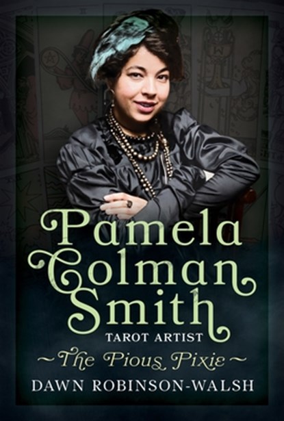 Pamela Colman Smith, Tarot Artist, Dawn Robinson-Walsh - Gebonden - 9781036156510