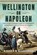 Wellington on Napoleon, William Robinson - Gebonden - 9781036185008