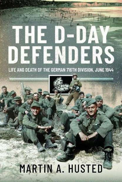 The D-Day Defenders, Martin A Husted - Gebonden - 9781036187880