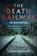 The Death Railway in Numbers, John Grehan - Paperback - 9781036192013