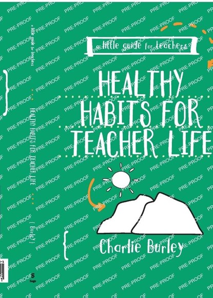 Little Guide for Teachers: Healthy Habits for Teacher Life, Charlie Burley - Paperback - 9781036201081