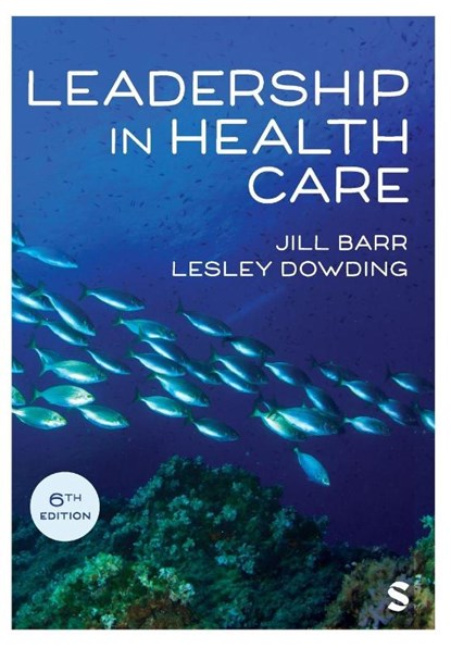 Leadership in Health Care, Jill Barr ; Lesley Dowding - Paperback - 9781036201432