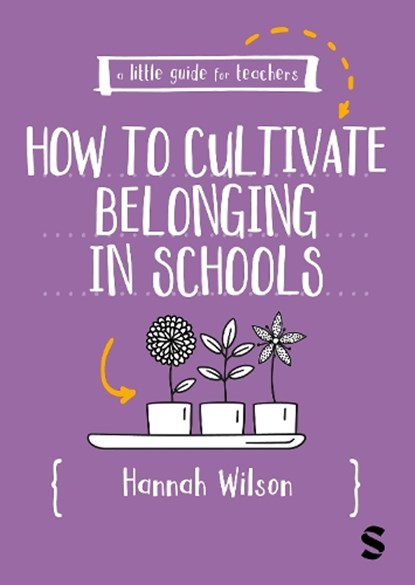 A Little Guide for Teachers: Cultivating Belonging in Schools, Hannah Wilson - Paperback - 9781036206451