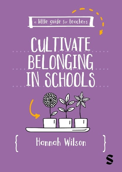 A Little Guide for Teachers: Cultivating Belonging in Schools, Hannah Wilson - Paperback - 9781036206451