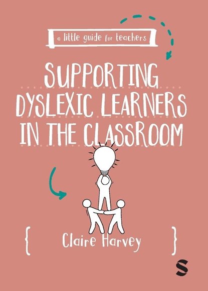 A Little Guide for Teachers: Supporting Dyslexic Learners in the Classroom, Claire Harvey - Paperback - 9781036206482