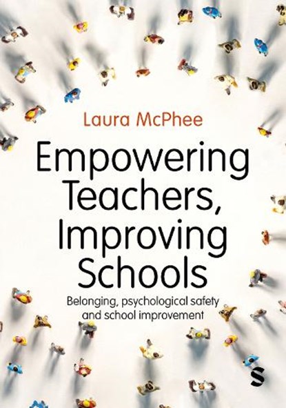 Empowering Teachers, Improving Schools, Laura McPhee - Gebonden - 9781036206598