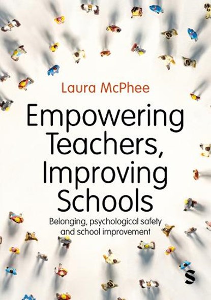 Empowering Teachers, Improving Schools, Laura McPhee - Gebonden - 9781036206598