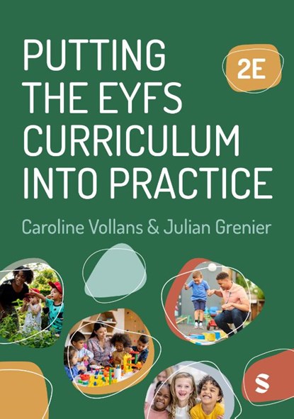 Putting the EYFS Curriculum into Practice, Caroline Vollans ; Julian Grenier - Paperback - 9781036206925