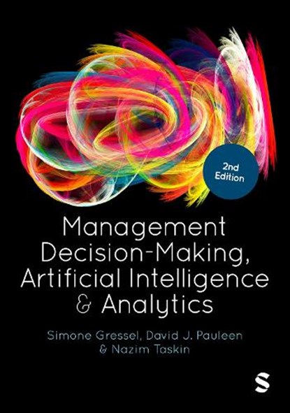Management Decision-Making, Artificial Intelligence and Analytics, Simone Gressel ; David Pauleen ; Nazim Taskin - Paperback - 9781036216634