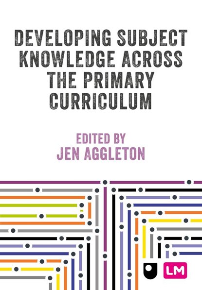 Developing Subject Knowledge Across the Primary Curriculum, Jen Aggleton - Paperback - 9781036230920