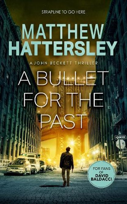 A Bullet For The Past, Matthew Hattersley - Paperback - 9781036700850