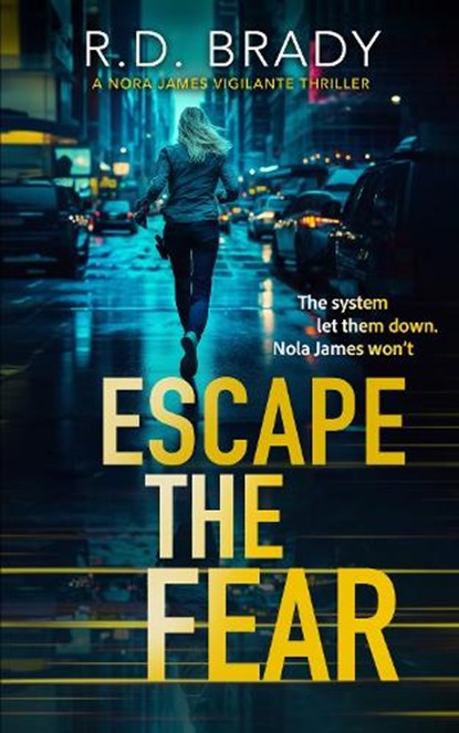 Escape the Fear, R.D. Brady - Paperback - 9781036700881