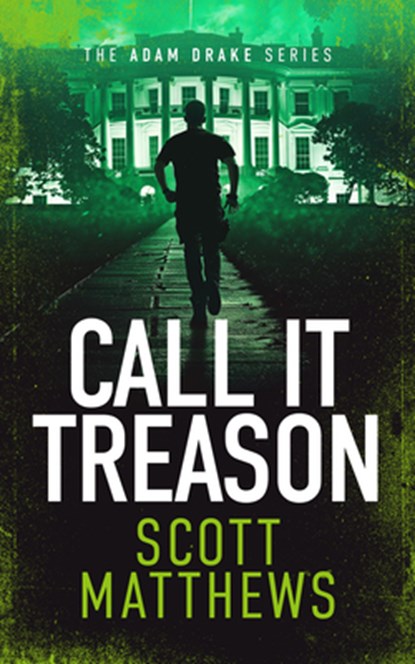Call It Treason, Scott Matthews - Paperback - 9781036701215