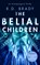 The Belial Children, R.D. Brady - Paperback - 9781036702427