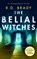 The Belial Witches, R.D. Brady - Paperback - 9781036702489