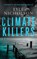 Climate Killers, Lyle Nicholson - Paperback - 9781036703639