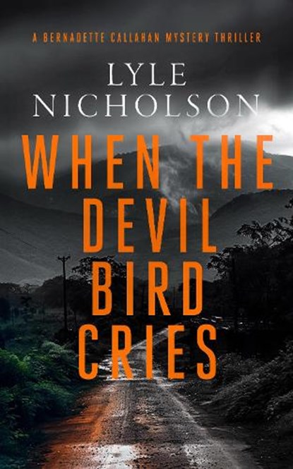 When the Devil Bird Cries, Lyle Nicholson - Paperback - 9781036703660