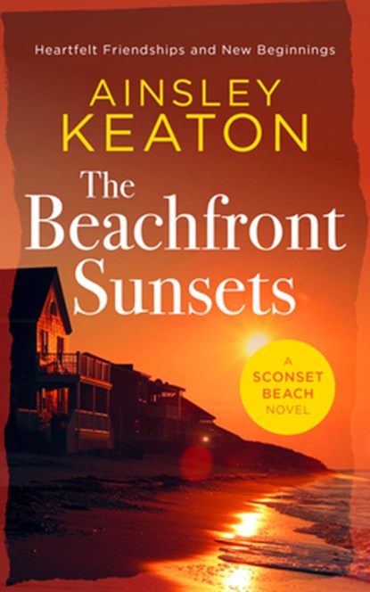 The Beachfront Sunsets, Ainsley Keaton - Paperback - 9781036703752