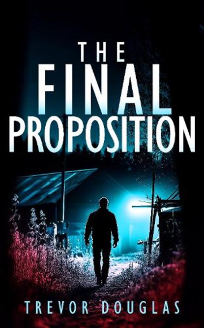 The Final Proposition, Trevor Douglas - Paperback - 9781036704025