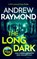 The Long Dark, Andrew Raymond - Paperback - 9781036707088