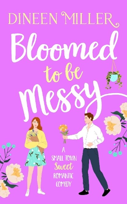 Bloomed to be Messy, Dineen Miller - Paperback - 9781036707439