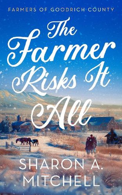 The Farmer Risks It All, Sharon A. Mitchell - Paperback - 9781036707903