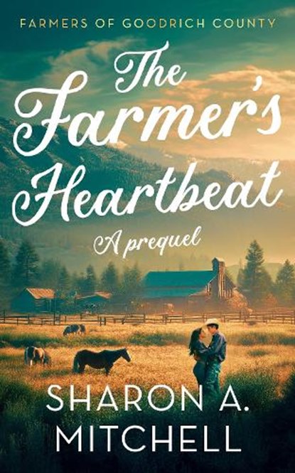 The Farmer’s Heartbeat, Sharon A. Mitchell - Paperback - 9781036707927