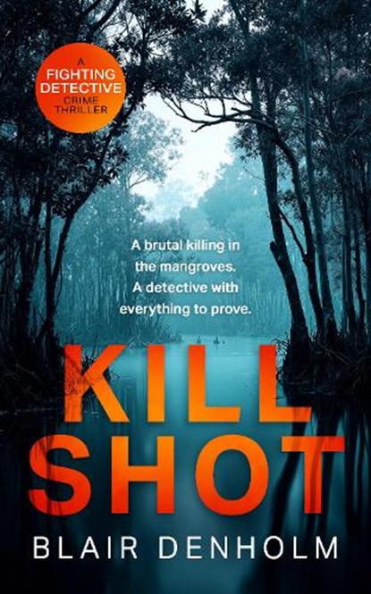 Kill Shot, Blair Denholm - Paperback - 9781036708238