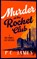 Murder at the Rocket Club: A 1950s Cozy Mystery of Rockets, Rivalries, and Murder, P. C. James - Paperback - 9781036713683