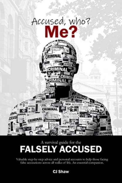 Accused, who? Me?: A Survival Guide For The Falsely Accused, Mike Rouse - Paperback - 9781036912215