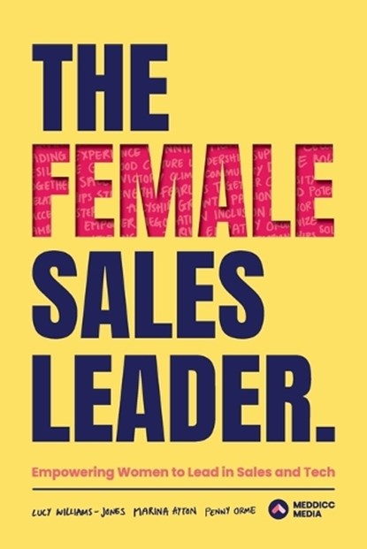 The Female Sales Leader, Lucy Williams-Jones ; Penny Orme ; Marina Ayton - Paperback - 9781036913496