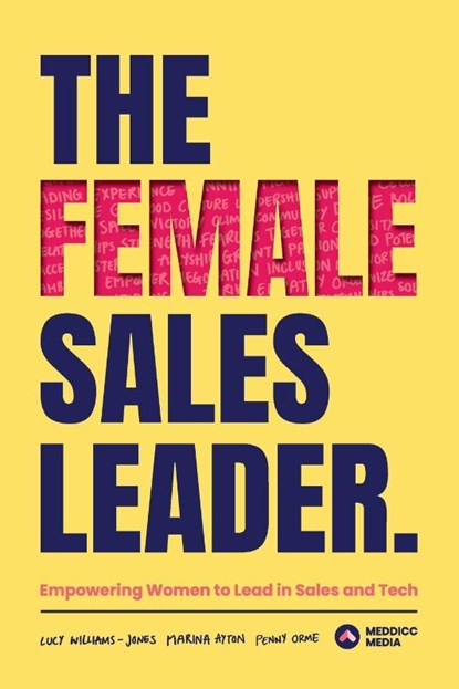 The Female Sales Leader, Lucy Williams-Jones ; Penny Orme ; Marina Ayton - Paperback - 9781036913496