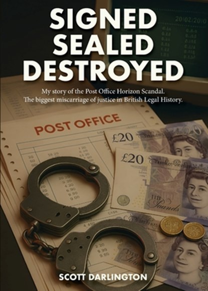 Signed Sealed Destroyed, Scott Darlington - Paperback - 9781036921323