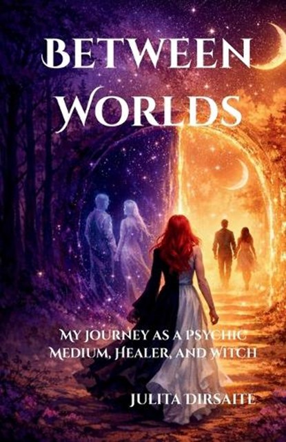 Between Worlds, Julita Dirsaite - Paperback - 9781036958121