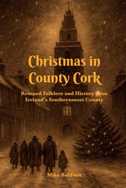 Christmas in County Cork, Mike Baldwin - Paperback - 9781036974121