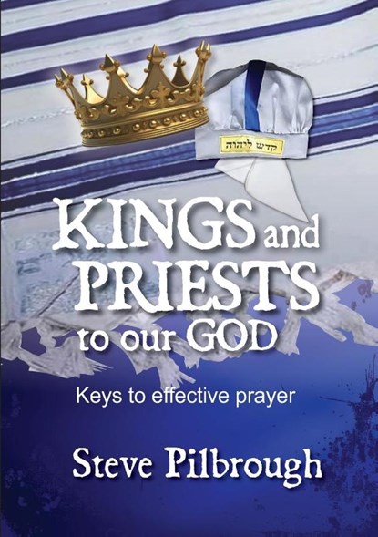 Kings and Priests to our God, Steve Pilbrough - Paperback - 9781037042188