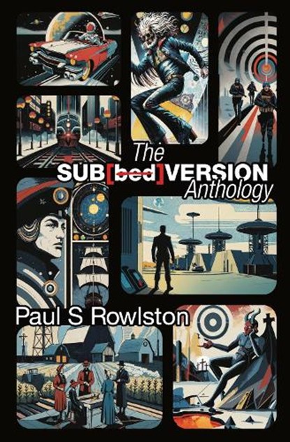 The Sub[bed]version, Paul S Rowlston - Paperback - 9781037050138